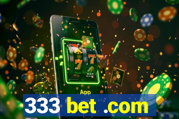 333 bet .com